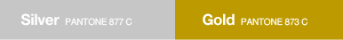 Silver PANTONE 877 C
Gold PANTONE 873 C